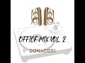 Office Mixtape Vol 2 (3 Step Afrotech) - Mixed  Compiled By Donacodj