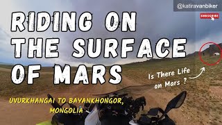 Riding on the Surface of Mars | Day 160 (10 June 2023) - Uvurkhangai to Bayankhongor, Mongolia (1/2)