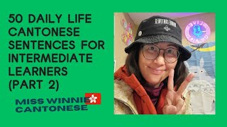 50 Daily Life Cantonese Sentences for Intermediate Learners (Part 2)