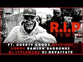 R.I.P REMIX - DJ Supreme ft. Durrty Goodz, MysDiggi, Curoc, Ramson Badbonez, Stylewarz & Devastate