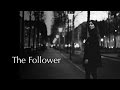 The Story behind the Shoot: The Follower