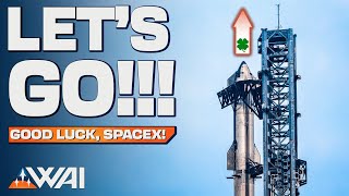 SpaceX Starship Flight 4 - Launch Briefing!