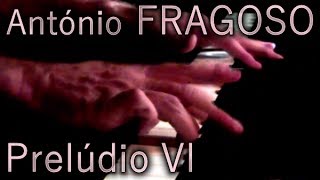 António FRAGOSO: Prelúdio VI