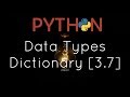 #Python - Data Types - Dictionary [3.7]