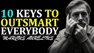 10 Stoic Keys That Make You Outsmart Everybody Else | STOICISM