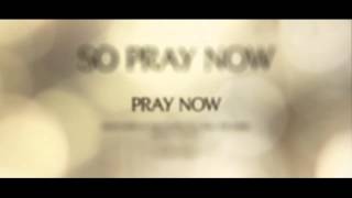 Karen Peck \u0026 New River 'Pray Now' Official Lyric Video