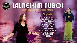 Lalneikim Tuboi | Gospel Songs Collection | @lalneikimtuboi7448