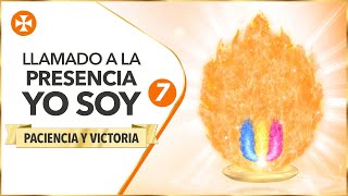 Decretos de Paciencia y Victoria | Llamado a la Presencia YO SOY 7