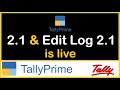 TallyPrime 2.1 & TallyPrime Edit Log 2.1 is Live | Digital Signature & Edit Log in TallyPrime 2.1