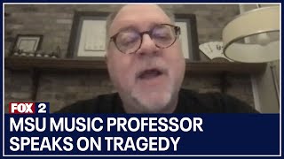 MSU music professor says one of his students was wounded in mass shooting, but recovering