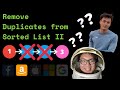 Remove Duplicates from Sorted List II LeetCode Question Explained | Linked List Solution