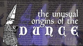 The Unusual Origins of the Dunce