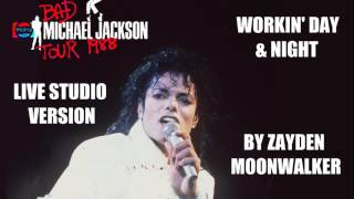 Workin' Day & Night Bad Tour 1987-1989 Live Studio Version