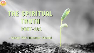 परम वाणी 283: आध्यात्मिक सत्य भाग-१०१ । The Spiritual truth part-101