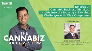 Episode 7 - Cannabis Business Mistakes: Insights into the Industry’s Evolving Challenges with Clay K