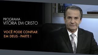 Programa Vitória em Cristo (14/11/2015) - Você pode Confiar em Deus - Parte I