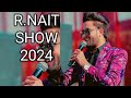 R.NAIT LIVE SHOW 2024 | Punjabi song 2024 #viral #viralvideo #punjabi #song #yaarbeli1321