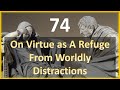 Seneca - Moral Letters - 74: On Virtue as a Refuge from Worldly Distractions