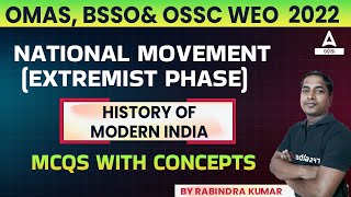OMAS OPSC, BSSO, WEO 2022 | Modern History Classes | National Movement (Extremist Phase)