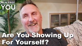 Are You Showing Up For Yourself?