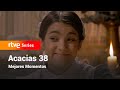 Acacias 38: Capítulo 87 - Mejores momentos #Acacias38 | RTVE Series