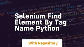 selenium find element by tag name python