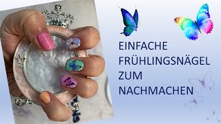 🦋Einfache Frühlingsnägel zum Nachmachen🦋