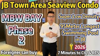 MBW BAY Phase 2 | Seaview Condo | Low Density Project | Foreigner can Buy | Tower 4-6