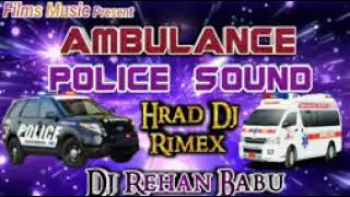 Ambulance and police sairan sound hard DJ remix song