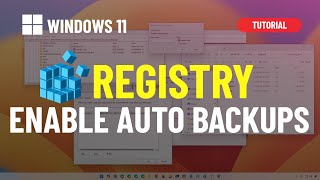 Windows 11, 10: Enable secret automatic Registry backups (must do)