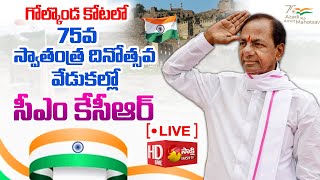 LIVE: CM KCR Participates in Independence Day Celebrations 2022 | Golconda Fort | Sakshi TV