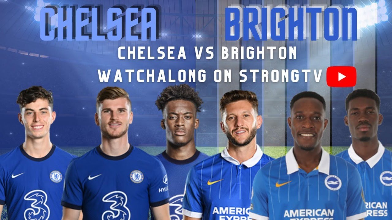 CHELSEA VS BRIGHTON WATCHALONG - YouTube