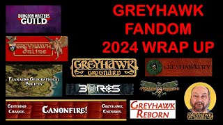 Greyhawk Fandom 2024 Wrap Up