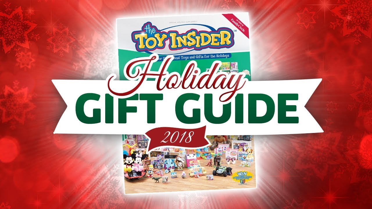 NEW! The Toy Insider 2018 Holiday Gift Guide Is Here! The Hottest Toys ...