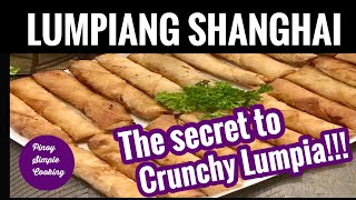 How to make Lumpiang Shanghai  | Crunchy Lumpiang Shanghai Secret Revealed! | Pinoy Simple Cooking