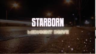 STARBORN - Midnight Drive