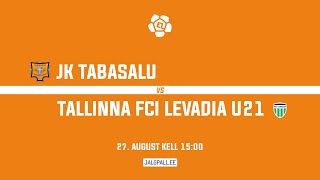 JK Tabasalu - Tallinna FCI Levadia U21