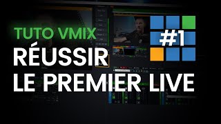 Comment faire un LIVE en 10min sur Vmix ? - Tuto VMIX #1 Overview