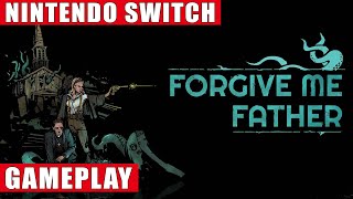 Forgive Me Father Nintendo Switch Gameplay