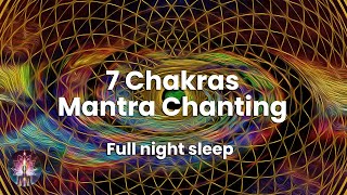 7 Chakras Full night sleep Mantra Meditation, Ambient Music,Instrumental Music,Heart Chakra, Anahata