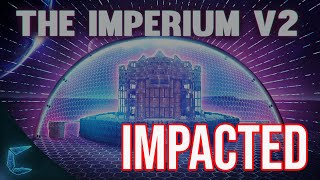 The Imperium V2 - *IMPACTED by DEC22 Update - Rust 2022