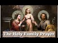 The Holy Family Prayer - (For their blessing, nourishment, and protection)