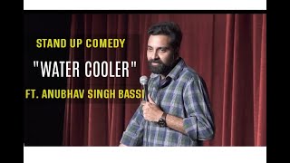 Water Cooler - Stand Up Comedy ft. Anubhav Singh Bassi