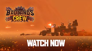 Badlands Crew |  Announcement Trailer | COMING TO PC 2024