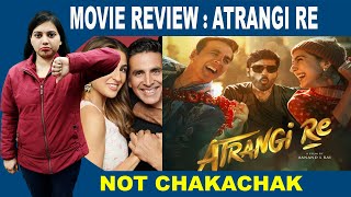 Atrangi Re Movie REVIEW | Atrangi Re Movie Review In Hindi | ‘Atrangi Re’ Review