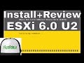 How to Install and Configure VMware ESXi 6.0 Update 2 + Review on VMware Workstation Tutorial [HD]