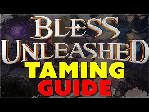 Bless Unleashed – Complete Taming Guide