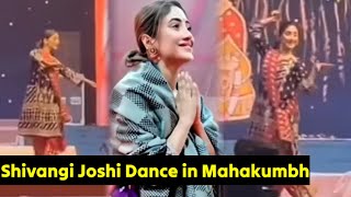 Shivangi Joshi Dance in Mahakumbh👀