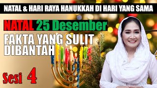 NATAL 25 DESEMBER - FAKTA YG SULIT DIBANTAH  (INKARNASI, Sesi 4)