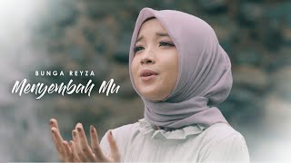 Bunga Reyza - Menyembahmu